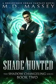 Book cover for "Shade Hunted" by MD Massey