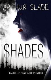 Book cover for "Shades" by Arthur Slade