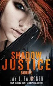 Book cover for "Shadow Justice" by Jay J Falconer