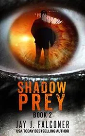 Book cover for "Shadow Prey" by Jay J Falconer
