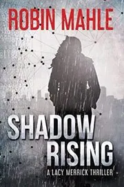 Book cover for "Shadow Rising" by Robin Mahle