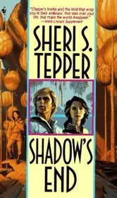 Book cover for "Shadow's End" by Sheri S Tepper