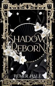 Book cover for "Shadow Reborn" by Rumer Hale