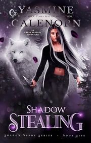 Book cover for "Shadow Stealing" by Yasmine Galenorn