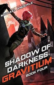Book cover for "Shadow of Darkness" by Michael Anderle
