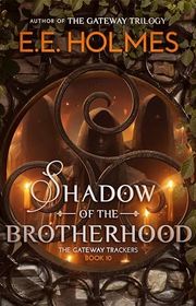Book cover for "Shadow of the Brotherhood" by EE Holmes