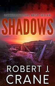 Book cover for "Shadows" by Robert J Crane