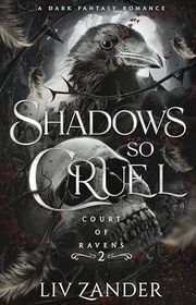 Book cover for "Shadows So Cruel" by Liv Zander