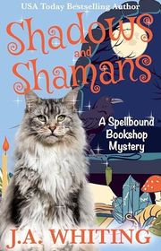 Book cover for "Shadows and Shamans" by J A Whiting