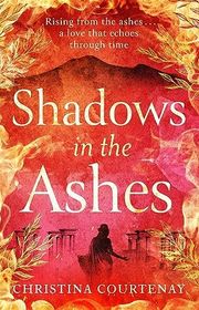 Book cover for "Shadows in the Ashes" by Christina Courtenay