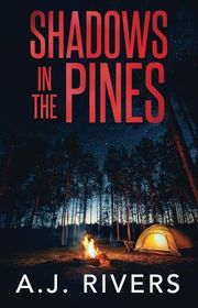 Book cover for "Shadows in the Pines" by AJ Rivers