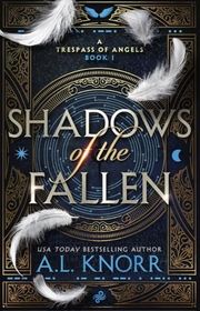 Book cover for "Shadows of the Fallen" by AL Knorr