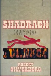 Book cover for "Shadrach in the Furnace" by Robert Silverberg