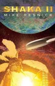 Book cover for "Shaka II" by Mike Resnick