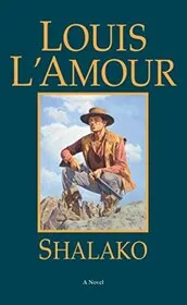 Book cover for "Shalako" by Louis LAmour
