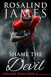 Book cover for "Shame the Devil" by Rosalind James