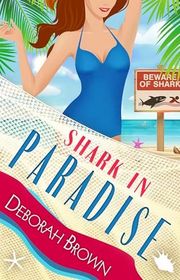 Book cover for "Shark in Paradise" by Deborah Brown