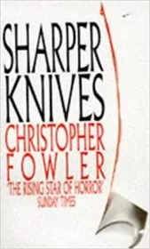 Book cover for "Sharper Knives" by Christopher Fowler