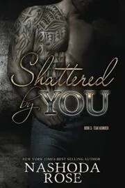 Shattered by You