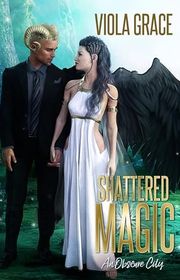 Book cover for "Shattered Magic" by Viola Grace