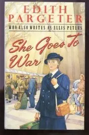 Book cover for "She Goes to War" by Ellis Peters