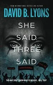 She Said, Three Said