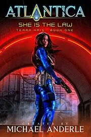 Book cover for "She is the Law" by Michael Anderle