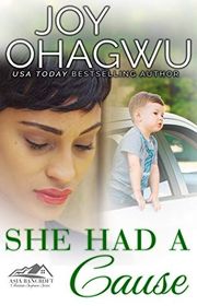 Book cover for "She Had A Cause" by Joy Ohagwu
