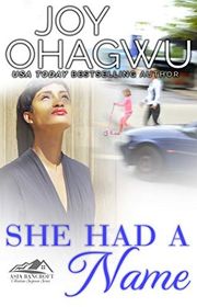 Book cover for "She Had A Name" by Joy Ohagwu