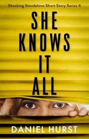 Book cover for "She Knows It All" by Daniel Hurst