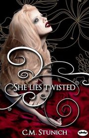 Book cover for "She Lies Twisted" by C M Stunich