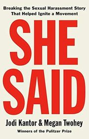 Book cover for "She Said" by Jodi Kantor and Megan Twohey