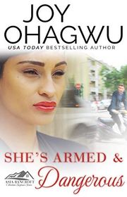 Book cover for "She's Armed & Dangerous" by Joy Ohagwu