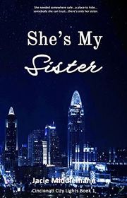 Book cover for "She's My Sister - Book 1" by Jacie Middlemann