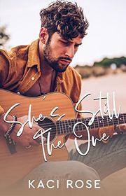 Book cover for "She's Still The One" by Kaci Rose