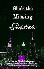 Book cover for "She's the Missing Sister - Book 4" by Jacie Middlemann