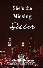 Book cover for "She's the Missing Sister - Book 7" by Jacie Middlemann