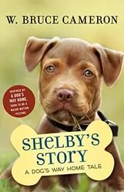 Book cover for "Shelby's Story" by W Bruce Cameron