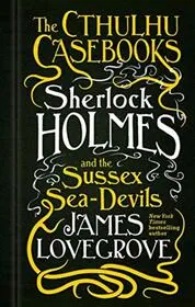 Sherlock Holmes and the Sussex Sea-Devils