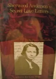 Sherwood Anderson's Secret Love Letters