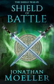 Book cover for "Shield of Battle" by Jonathan Moeller