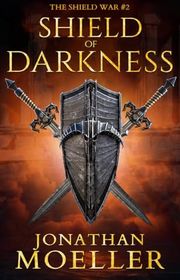 Book cover for "Shield of Darkness" by Jonathan Moeller
