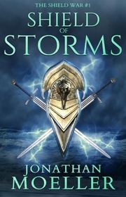 Book cover for "Shield of Storms" by Jonathan Moeller