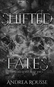 Shifted Fates