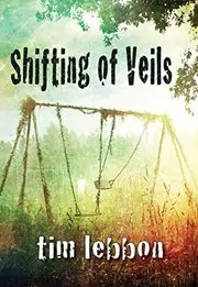 Book cover for "Shifting of Veils" by Tim Lebbon