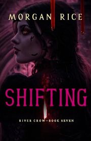 Book cover for "Shifting" by Morgan Rice