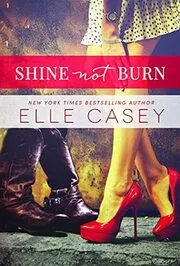 Shine Not Burn