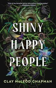 Book cover for "Shiny Happy People" by Clay Chapman