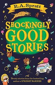 Book cover for "Shockingly Good Stories" by RA Spratt