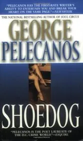 Book cover for "Shoedog" by George P Pelecanos